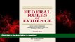 liberty book  Federal Rules of Evidence, with Practice Problems, Supplement to Evidence: Practice,