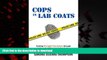 liberty books  Cops in Lab Coats: Curbing Wrongful Convictions through Independent Forensic