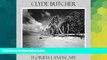 Must Have  Clyde Butcher Florida Landscape  Most Wanted