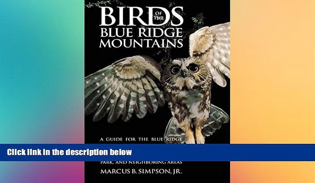 Ebook Best Deals Birds of the Blue Ridge Mountains: A Guide for the Blue Ridge Parkway, Great