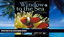 Best Buy Deals  Window to the Sea: Behind the Scenes at America s Great Public Aquariums  Best