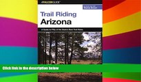 Ebook deals  Trail Riding Arizona (Falcon Guides Trail Riding)  Most Wanted