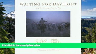 Ebook deals  Waiting for Daylight: King Ranch: Images from the Past  Most Wanted