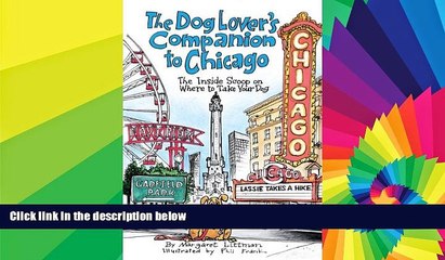 Must Have  The Dog Lover s Companion to Chicago: The Inside Scoop on Where to Take Your Dog (Dog