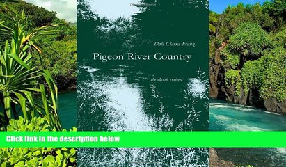Must Have  Pigeon River Country: A Michigan Forest  Full Ebook