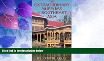 Buy NOW  Extraordinary Museums of Southeast Asia  Premium Ebooks Best Seller in USA