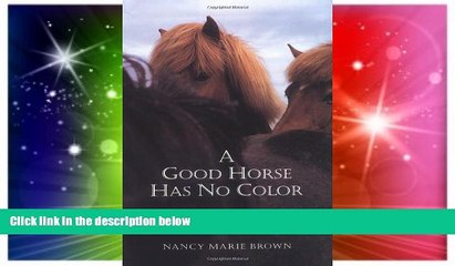 Must Have  A Good Horse Has No Color  Full Ebook