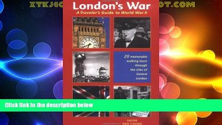 Big Sales  London s War: A Traveler s Guide to World War II  Premium Ebooks Best Seller in USA