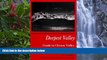 Best Deals Ebook  Deepest Valley: A Guide to Owens Valley, Its Roadsides and Mountain Trails  Most