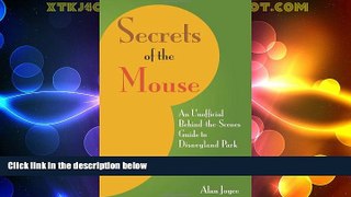 Buy NOW  Secrets Of The Mouse: An Unofficial Behind-The-Scenes Guide To Disneyland Park  Premium