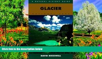 Best Deals Ebook  Glacier National Park: A Natural History Guide (Natural History Guides)  Best