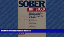 FAVORITE BOOK  Sober But Stuck, Obstacles Most Often Encountered That Keep Us from Growing in