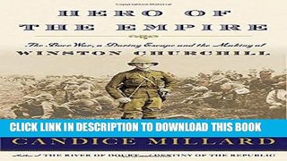 Ebook Hero of the Empire: The Boer War, a Daring Escape, and the Making of Winston Churchill Free