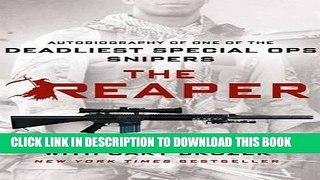 Best Seller The Reaper: Autobiography of One of the Deadliest Special Ops Snipers Free Download
