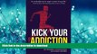 READ  Kick Your Addiction: How to Quit Anything FULL ONLINE