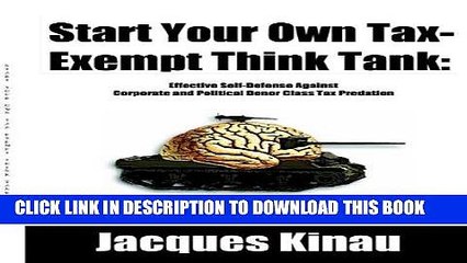 [PDF] Start Your Own Tax-Exempt Think Tank: Effective Self-Defense Against Corporate and Political