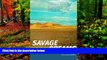 Best Deals Ebook  Savage Dreams: A Journey into the Landscape Wars of the American West  Most Wanted