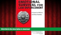Read books  Emotional survival for law enforcement: A guide for officers and their families online