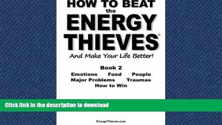 READ  How to Beat the Energy Thieves and Make Your Life Better - Book 2: How To Stop Emotions,