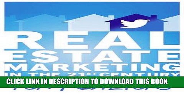 [PDF] Twitter Marketing for Realtors: Real Estate Marketing in the 21st Century Vol.1 Full Online