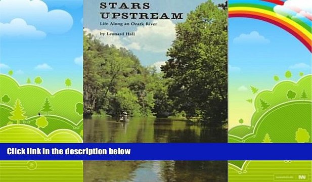 Best Buy Deals Stars Upstream: Life Along an Ozark River Best Seller Books Most Wanted