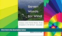 Ebook deals  Seven Words for Wind: Essays and Field Notes from Alaska s Pribilof Islands  Buy Now