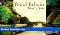 Ebook Best Deals  Rural Britain Then   Now: A Celebration of the British Countryside Featuring