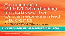 [READ] EBOOK Successful STEM Mentoring Initiatives for Underrepresented Students: A Research-Based