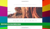 Must Have  Places of Grace: The Natural Landscapes of the American Midwest  Full Ebook