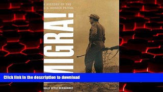 liberty books  Migra!: A History of the U.S. Border Patrol (American Crossroads)