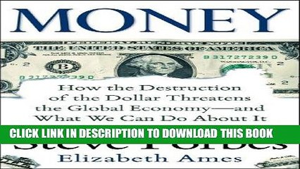 Télécharger la video: [FREE] EBOOK Money: How the Destruction of the Dollar Threatens the Global Economy - and What We