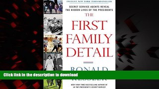 liberty books  The First Family Detail: Secret Service Agents Reveal the Hidden Lives of the