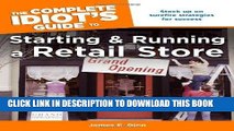 [READ] EBOOK The Complete Idiot s Guide to Starting and Running a Retail Store (Complete Idiot s