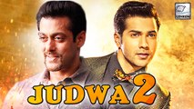 Salman Khan To Play a VILLAIN In Judwa 2? | Varun Dhawan