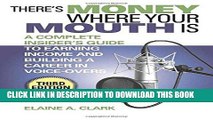 [READ] EBOOK There s Money Where Your Mouth Is: A Complete Insider s Guide to Earning Income and