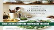 [PDF] Food52 A New Way to Dinner: A Playbook of Recipes and Strategies for the Week Ahead Full