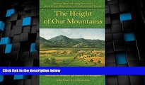 Buy NOW  The Height of Our Mountains: Nature Writing from Virginia s Blue Ridge Mountains and