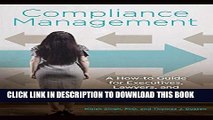 [FREE] EBOOK Compliance Management: A How-to Guide for Executives, Lawyers, and Other Compliance