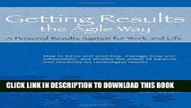 [READ] EBOOK Getting Results the Agile Way: A Personal Results System for Work and Life ONLINE