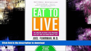 READ BOOK  Eat to Live: The Amazing Nutrient-Rich Program for Fast and Sustained Weight Loss,