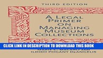 [FREE] EBOOK A Legal Primer on Managing Museum Collections, Third Edition BEST COLLECTION