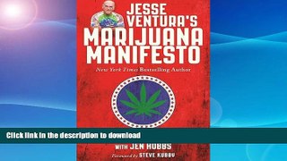 GET PDF  Jesse Ventura s Marijuana Manifesto FULL ONLINE