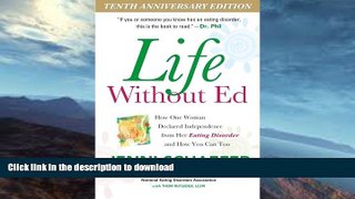READ  Life Without Ed: How One Woman Declared Independence from Her Eating Disorder and How You