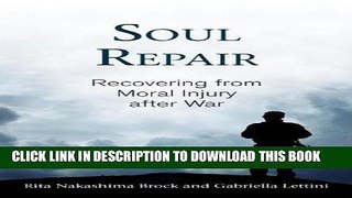 [FREE] EBOOK Soul Repair: Recovering from Moral Injury after War ONLINE COLLECTION