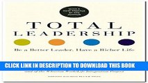 [READ] EBOOK Total Leadership: Be a Better Leader, Have a Richer Life (With New Preface) BEST