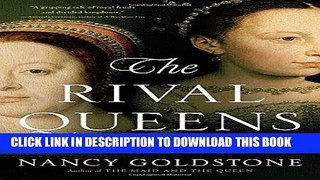 Ebook The Rival Queens: Catherine de  Medici, Her Daughter Marguerite de Valois, and the Betrayal