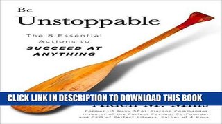 [FREE] EBOOK Be Unstoppable: The 8 Essential Actions to Succeed at Anything BEST COLLECTION