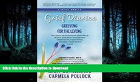 FAVORITE BOOK  Grief Diaries: Grieving for the Living FULL ONLINE