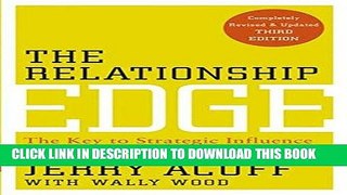 [FREE] EBOOK The Relationship Edge: The Key to Strategic Influence and Selling Success BEST