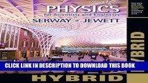 Read Now Physics for Scientists and Engineers with Modern Physics, Hybrid (with Enhanced WebAssign